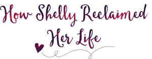 Shelly Reclaimed Her Life